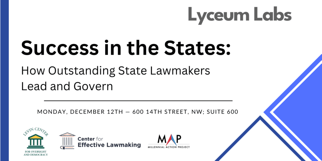 Banner for Joining Lyceum Labs Panel Discussion with title, "Success in the States: How Outstanding State Lawmakers Lead and Govern"